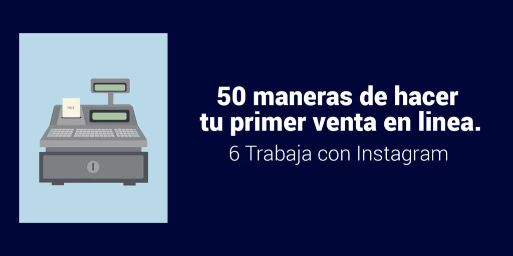 50 maneras de ghacer tu primera venta en linea con Instagram