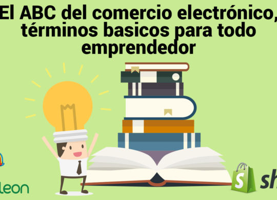 El ABC del comercio electrónico, términos basicos para todo emprendedor